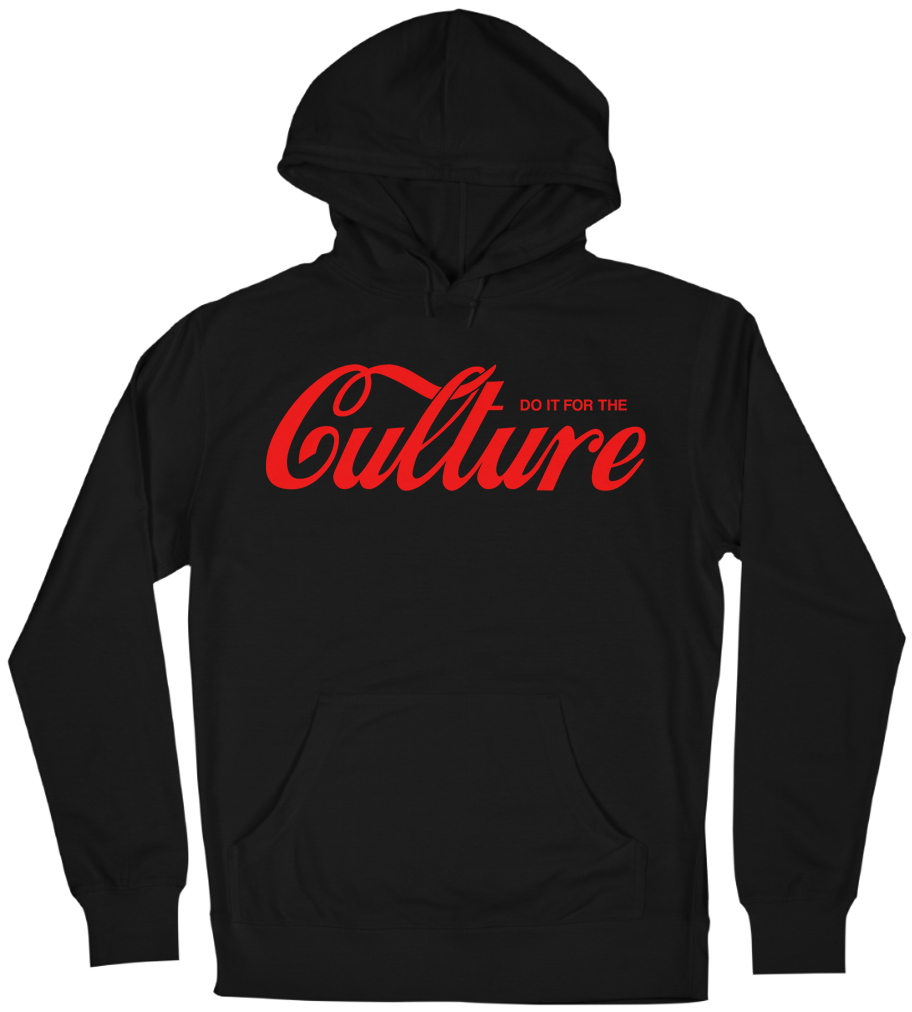 Do It for the Culture